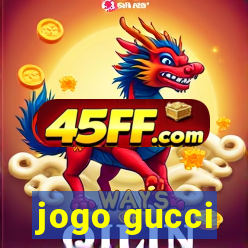 jogo gucci